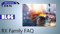  Utilizing the RX Family's FAQ for Technical Troubleshooting