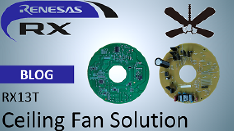 Realize Energy Saving and System Cost Reduction with the RX13T Ceiling Fan Solution