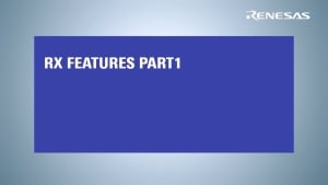 RX MCU Webinar 2 - Features (Part 1)