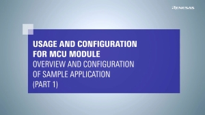Usage and Configuration for MCU Module: Overview (Part 1)