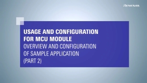 Usage and Configuration for MCU Module: Overview (Part 2)