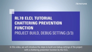 ELCL Chattering Prevention Tutorial (3/3) - Project Build, Debug Setting