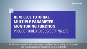 ELCL Multiple Parameter Monitoring Tutorial (3/3) - Project Build, Debug Setting