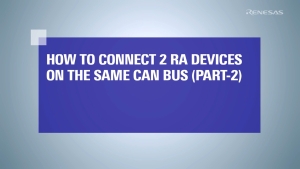 How to Connect Two RA Devices on the Same CAN Bus (Part 2)