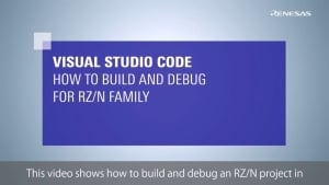 Visual Studio Code: How to Build & Debug for RZ/N Family