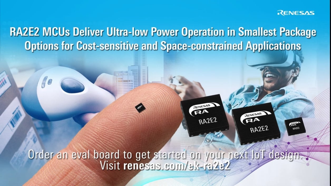 RA2E2 48MHz Arm Cortex-M23 MCUs with Ultra-Low Power Consumption