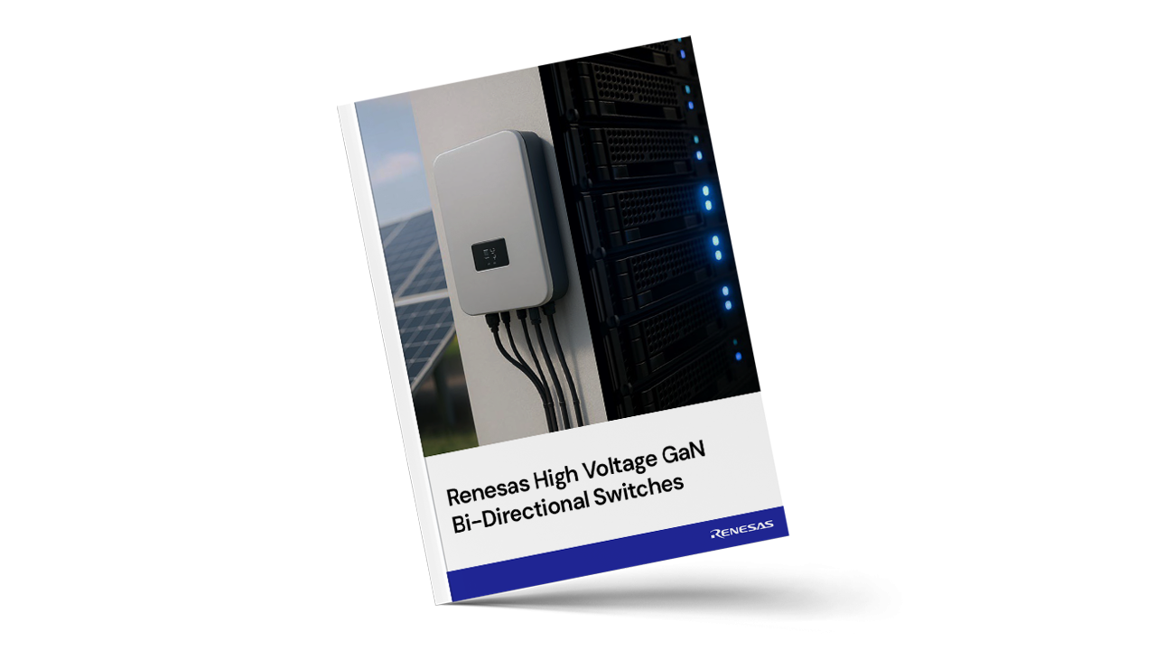 Whitepaper cover featuring Renesas high voltage GaN bi-directional switches.