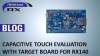 Blog image RX140 Capacitive Touch Evaluation