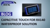 Capacitive Touch for RX140 Waterproof Solution