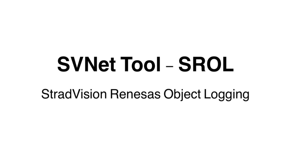 StradVision Renesas Object Logging (SROL) (StradVision, Inc.)