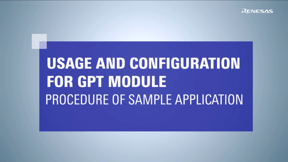 Usage and Configuration for GPT Module: Procedure of Sample Application
