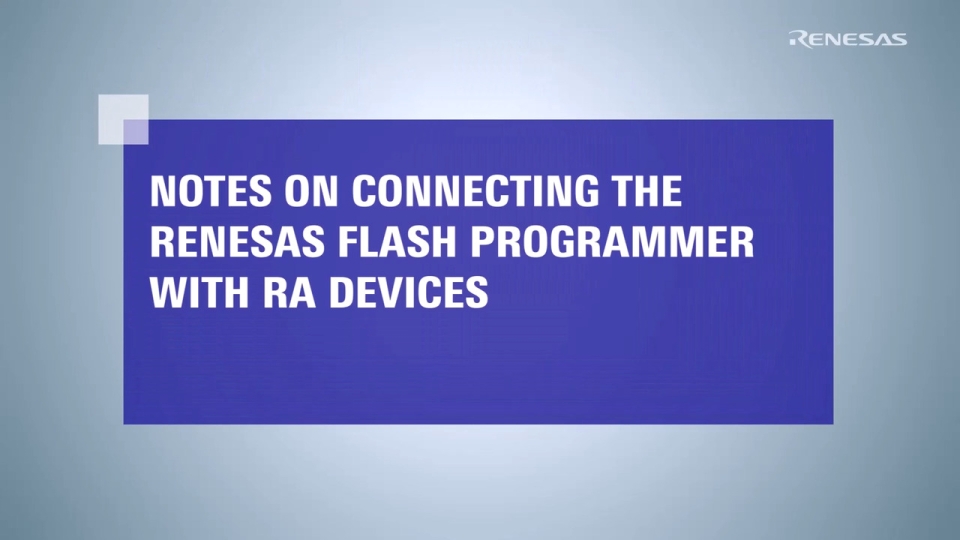 Renesas Flash Programmer与 RA 设备之间的连接