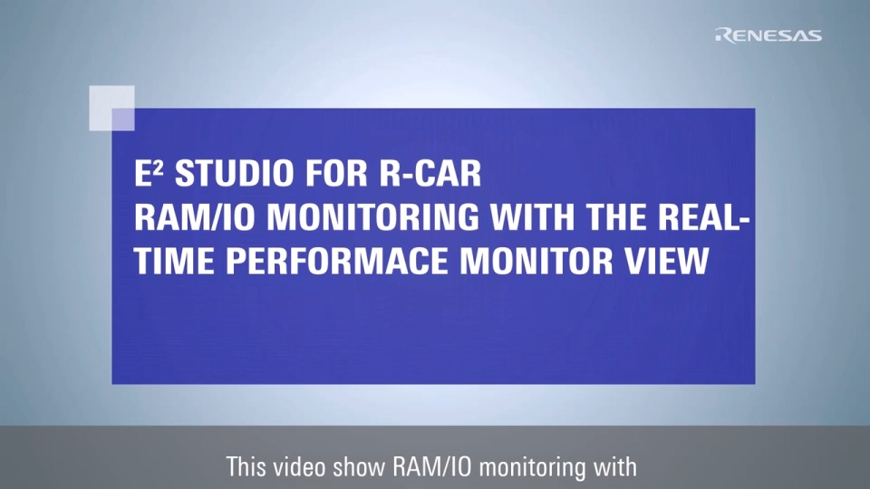 e² studio for R-Car - RAM/IO Monitoring with the Real-Time Performance Monitor View