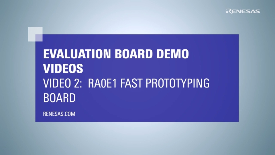 RA0E1 Fast Prototyping Board Demo