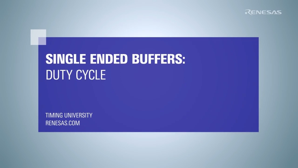 Duty Cycle: Single Ended Buffers