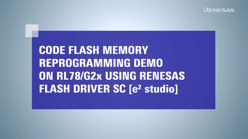 Reprogramming RL78/G2x Code Flash Memory with Flash Driver SC [e2 studio]