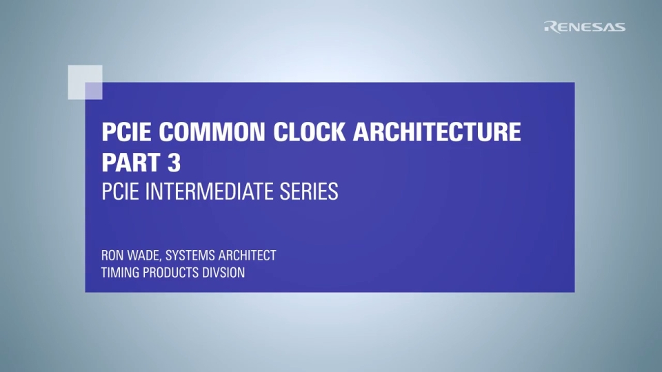PCIe Intermediate Series: PCIe Common Clock Architecture Part 3
