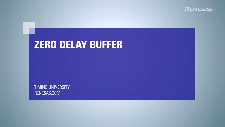 Zero Delay Buffer Explained