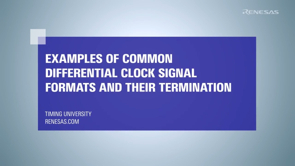 Common Differential Clock Signal Formats and Their Terminations