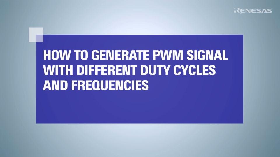 How to Generate a PWM Signal with Different Duty Cycles and Frequencies Using FPB-RA0E1 Board
