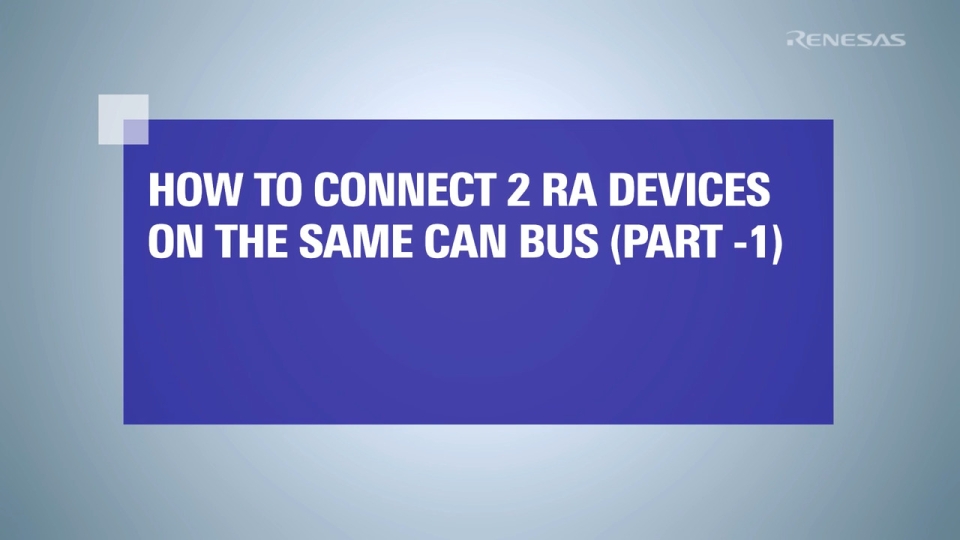 How to Connect Two RA Devices on the Same CAN Bus (Part 1)
