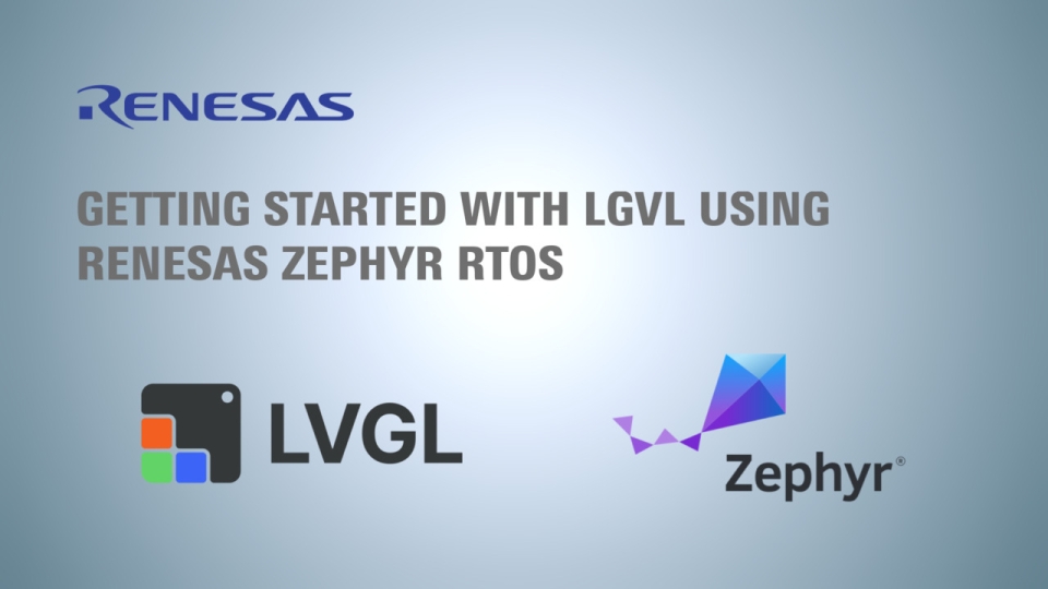 使用瑞萨Zephyr RTOS入门LVGL