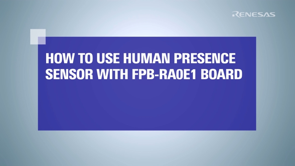 How to Use Serial Array Unit to Read a Human Presence Sensor via UART on RA0E1 Fast Prototyping Board