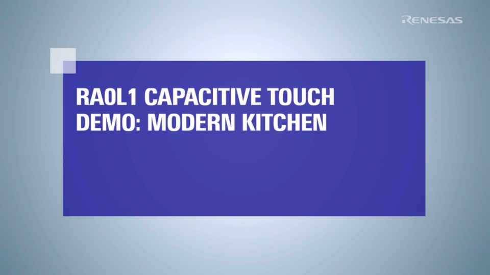 RA0L1 Capacitive Touch Demo: Modern Kitchen